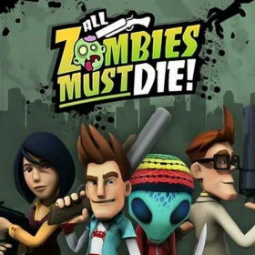 All Zombies Must Die!