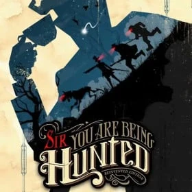 Sir, You Are Being Hunted