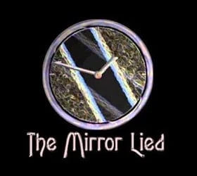 The Mirror Lied