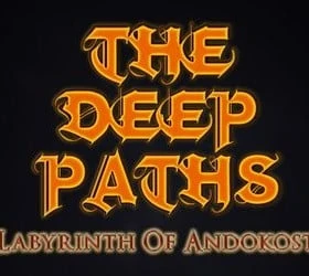 Deep Paths, The: Labyrinth Of Andokost