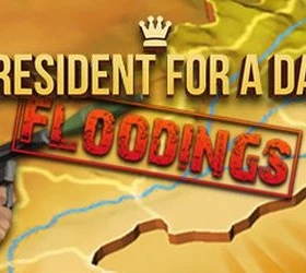 President for a Day - Floodings