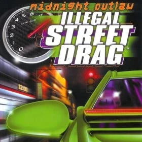 Midnight Outlaw Illegal Street Drag
