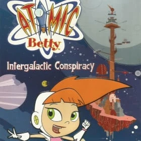 Atomic Betty: Intergalactic Conspiracy