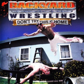 Backyard Wrestling: Don't Try This at Home