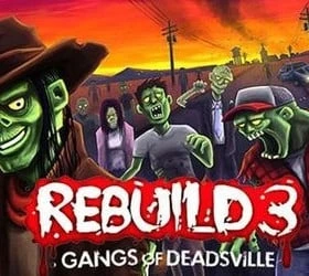 Rebuild 3: Gangs of Deadsville