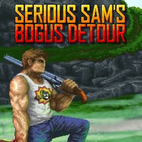 Serious Sam's Bogus Detour