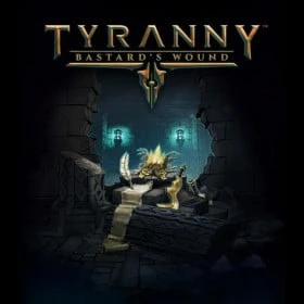 Tyranny - Bastard’s Wound