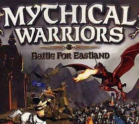 Mythical Warriors: Battle for Eastland