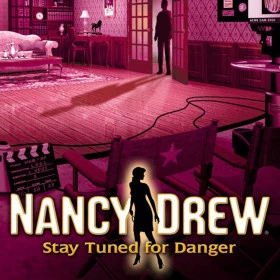 Nancy Drew: Stay Tuned for Danger