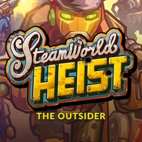 SteamWorld Heist: The Outsider