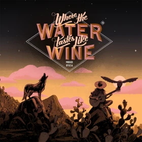 Where the Water Tastes Like Wine