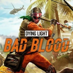 Dying Light: Bad Blood