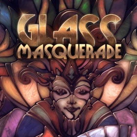 Glass Masquerade