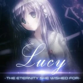 Lucy -The Eternity She Wished For-