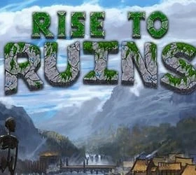 Rise to Ruins
