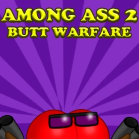 Among Ass 2: Butt Warfare