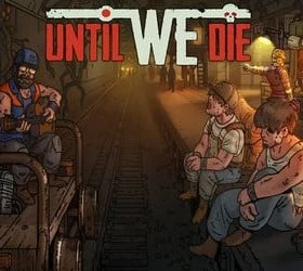 Until We Die