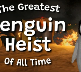 The Greatest Penguin Heist of All Time