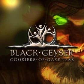 Black Geyser: Couriers of Darkness