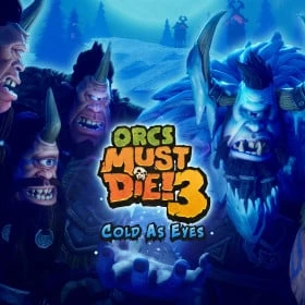 Orcs Must Die! 3: Cold as Eyes