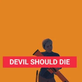 Devil Should Die