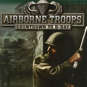 Airborne Troops: Countdown to D-Day