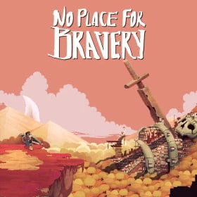 No Place for Bravery