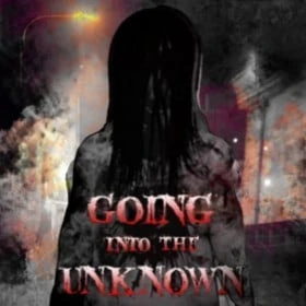 Going Into The Unknown