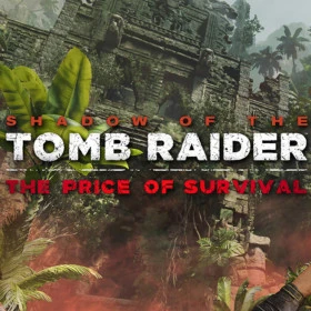 Shadow of the Tomb Raider: The Price of Survival