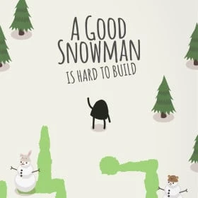 A Good Snowman Is Hard To Build