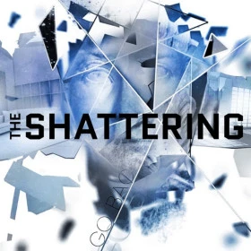 The Shattering