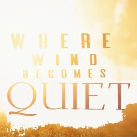 Where Wind Becomes Quiet