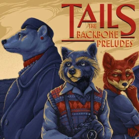 Tails: The Backbone Preludes