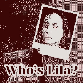 Who's Lila?