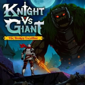 Knight vs Giant: The Broken Excalibur