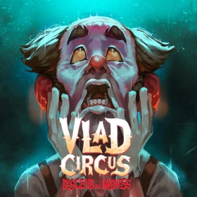 Vlad Circus: Descend Into Madness