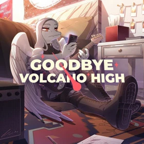 Goodbye Volcano High