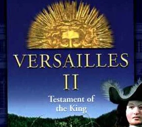 Versailles 2: Testament of the King