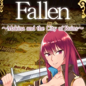 Fallen ~Makina and the City of Ruins~