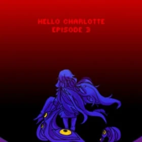 Hello Charlotte EP3: Childhood's End