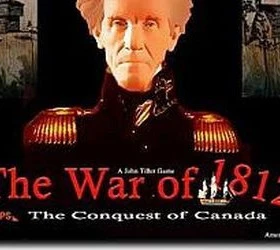 The War of the 1812: The Conquest of Canada