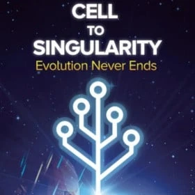 Cell to Singularity - Evolution Never Ends