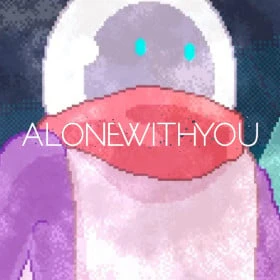 Alone With You