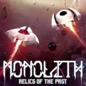 Monolith: Relics of the Past