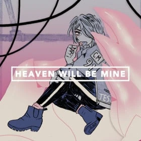 Heaven Will Be Mine