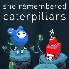 She Remembered Caterpillars