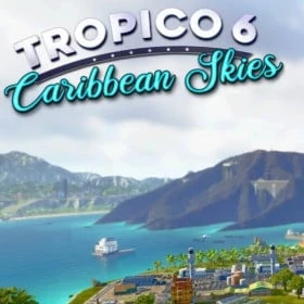 Tropico 6 Caribbean Skies