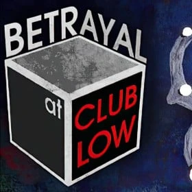 Betrayal at Club Low