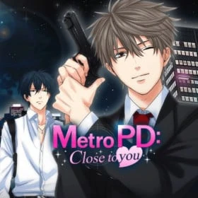 Metro PD: Close to You