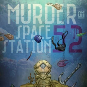 Murder on Space Station 52